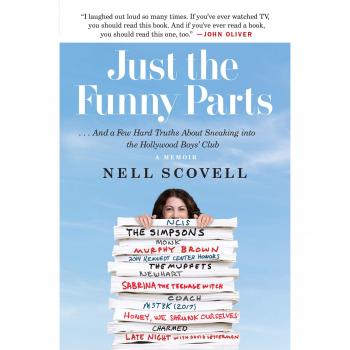 Just the Funny Parts: e And a Few Hard Truths About Sneaking into the Hollywood Boyse Club