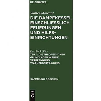 Die theoretischen Grundlagen Wärme Verbrennung Wärmeübertragung