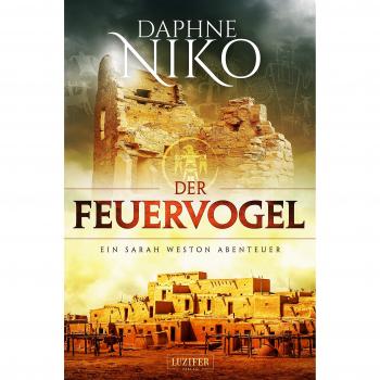 Daphne Niko Der Feuervogel: Roman (Die Sarah Weston Abenteuer)