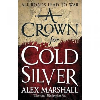 A Crown for Cold Silver by Alex Marshall