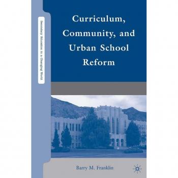 Curriculum Community and Urban School Reform