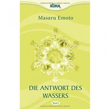 Die Antwort des Wassers, Band 1 | Masaru Emoto | Taschenbuch | Deutsch | 2010