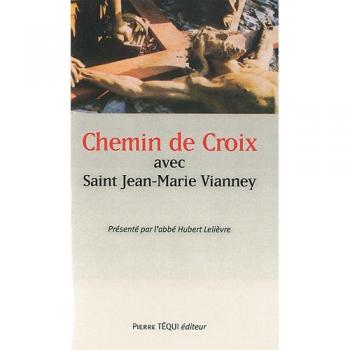 Chemin de croix avec saint Jean-Marie Vianney