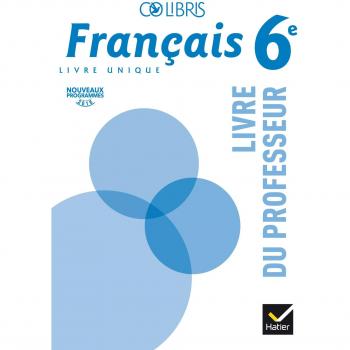 Français 6e : livre du professeur : nouveaux programmes 2016