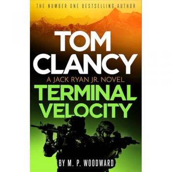 M.P. Woodward Tom Clancy Terminal Velocity