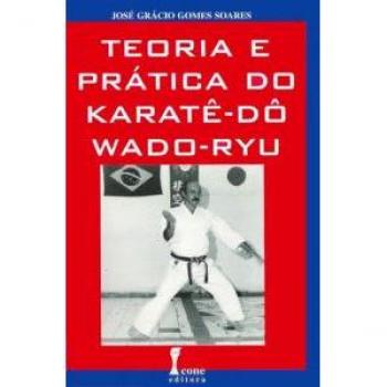 Teoria E Prática Do Karatê–Dô/Wado-Ryu