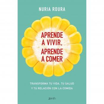 APRENDE A VIVIR, APRENDE A COMER