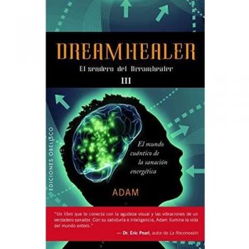 Dreamhealer, iii: El sendero del dreamhealer (Tapa blanda).