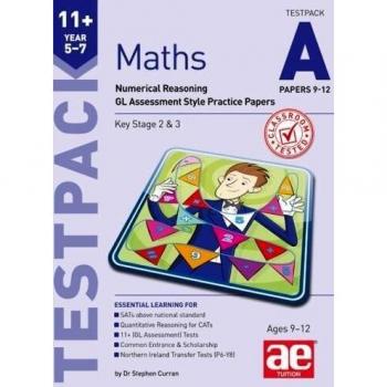 11+ Maths Year 5-7 Testpack A Papers 9-12 : Numerical Reasoning GL Assessment Style Practice Papers