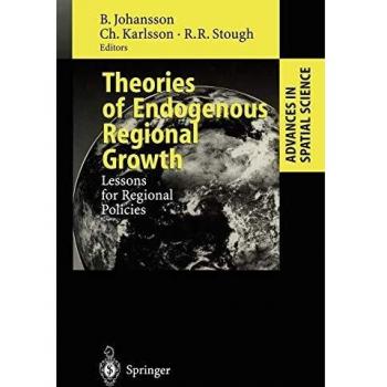 Theories of Endogenous Regional Growth: Lessons for Regional Policies