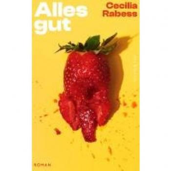 Alles gut: Roman. „Ein messerscharf beobachteter und geistreicher Roman im Gewand einer berührenden Liebesgeschichte – oder eben andersherum“ Nick Hornby
