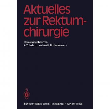 Aktuelles zur Rektumchirurgie