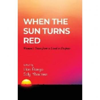 When the Sun turns Red: Women’s Tears from a Land in Despair
