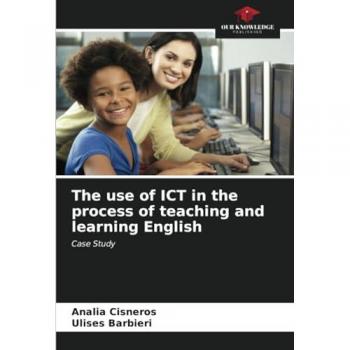 Cisneros, Analía: The use of ICT in the process of teaching and learning English