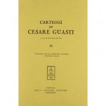 Carteggi di Cesare Guasti. Carteggi con gli archivisti lucchesi. Lettere scelte