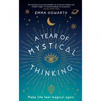 Emma Howarth A Year of Mystical Thinking