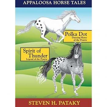Appaloosa Horse Tales: Polka Dot and Spirit of Thunder