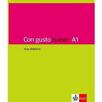 Con gusto nuevo A1. Guía didáctica