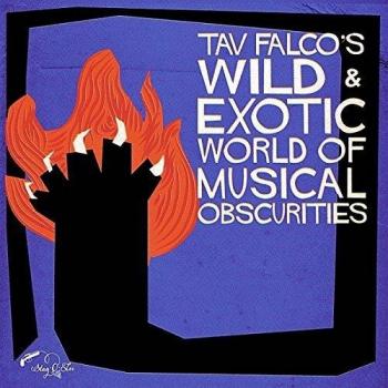 Tav Falco's wild et exotic world of musical obscurities