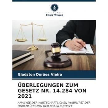 Vieira, Gladston Durães: ÜBERLEGUNGEN ZUM GESETZ NR. 14.284 VON 2021