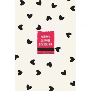 Quemar después de escribir (EDICIÓN OFICIAL CORAZONES): Un diario creativo que invita a la reflexión, al autodescubrimiento y a canaliz (Tapa blanda).