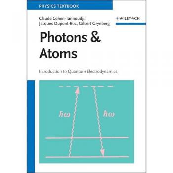 Photons and Atoms : Introduction to Quantum Electrodynamics