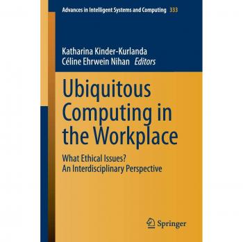 Ubiquitous Computing in the Workplace: What Ethical Issues? An Interdisciplinary Perspective