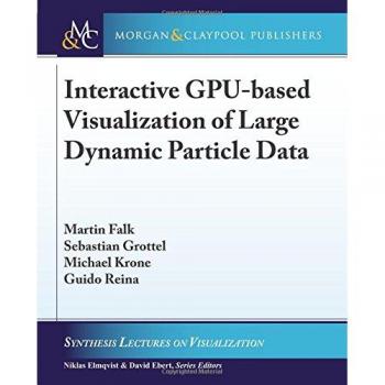 Interactive Gpu-based Visualization of Large Dynamic Particle Data