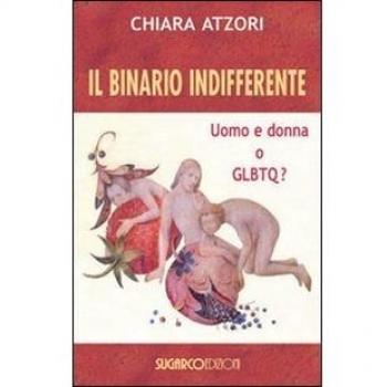 Il binario indifferente. Uomo e donna o GLBTQ?