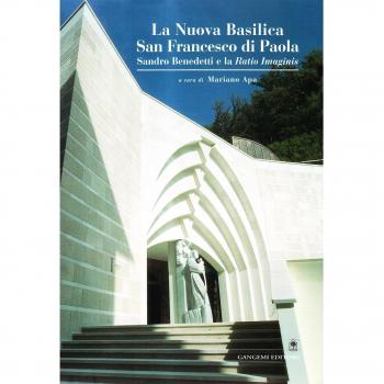 La nuova basilica San Francesco di Paola. Sandro Benedetti e la Ratio Imaginis