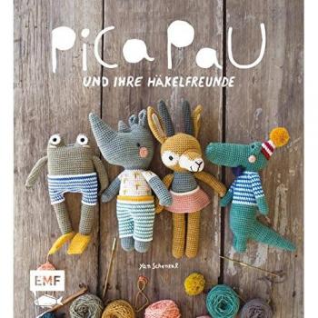 Pica Pau und ihre Häkelfreunde: Alpaka, Panda, Otter und Co. häkeln