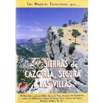 Las sierras de cazorla, segura y las villas (Tapa blanda).