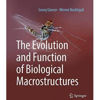 The Evolution and Function of Biological Macrostructures