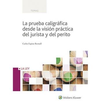 La prueba caligráfica desde la visión práctica del jurista y del perito