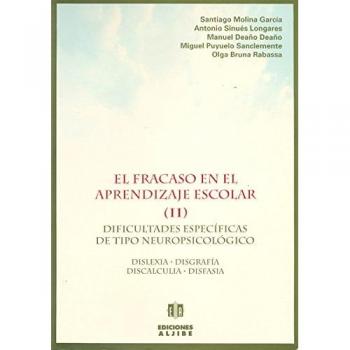 El fracaso en el aprendizaje escolar (II). Dificultades específicas de tipo neurológico