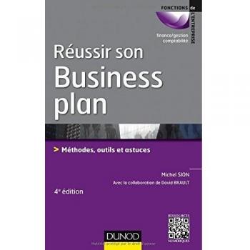 Réussir son business plan : Méthodes, outils et astuces