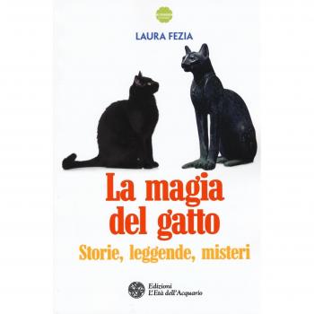 La magia del gatto. Storie, leggende, misteri