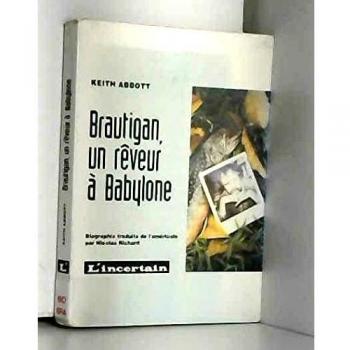 Brautignan un reveur a babylone