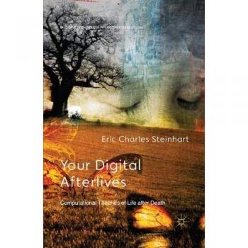 Your digital afterlives computational theories of life after death