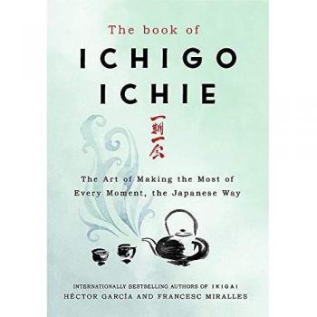 The Book of Ichigo Ichie Francesc Miralles