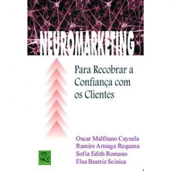 Neuromarketing. Para recobrar a confiança com os clientes