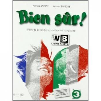 Bien sûr. Methode de langue et civilisation francaises. Con CD Audio. Per la Scuola media: 3