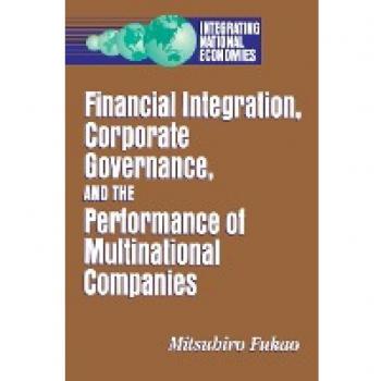 Financial Integration Corporate Governance and the Performance of Multinational Companies by Mitsuhiro Fukao