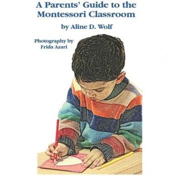 A Parents Guide to the Montessori Classroom