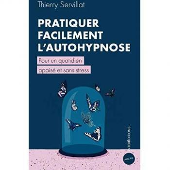 Pratiquer facilement l'autohypnose