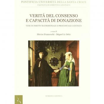 Verità del consenso e capacità di donazione. Temi di diritto canonico matrimoniale e processuale