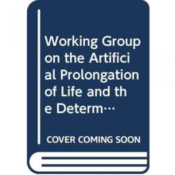 The artificial prolongation of life and the determination of the exact moment of death. Atti del Gruppo di lavoro