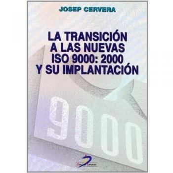 La transicion a las nuevas iso 9000:2000 y su impl (Tapa blanda).