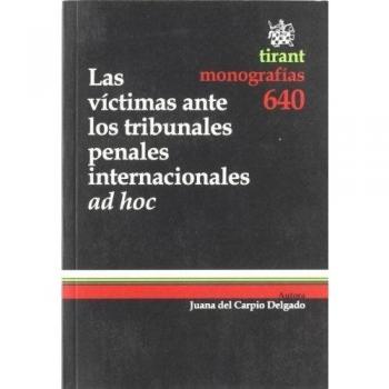 Las víctimas ante los tribunales penales internacionales ad hoc