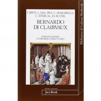 Bernardo di Clairvaux. Epifania di Dio e parabola dell'uomo. Atti del Convegno